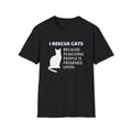 Black soft t-shirt with white cat silhouette and text that reads ‘I Rescue Cats Because Punching People Is Frowned Upon.’ Funny cat rescue graphic tee.