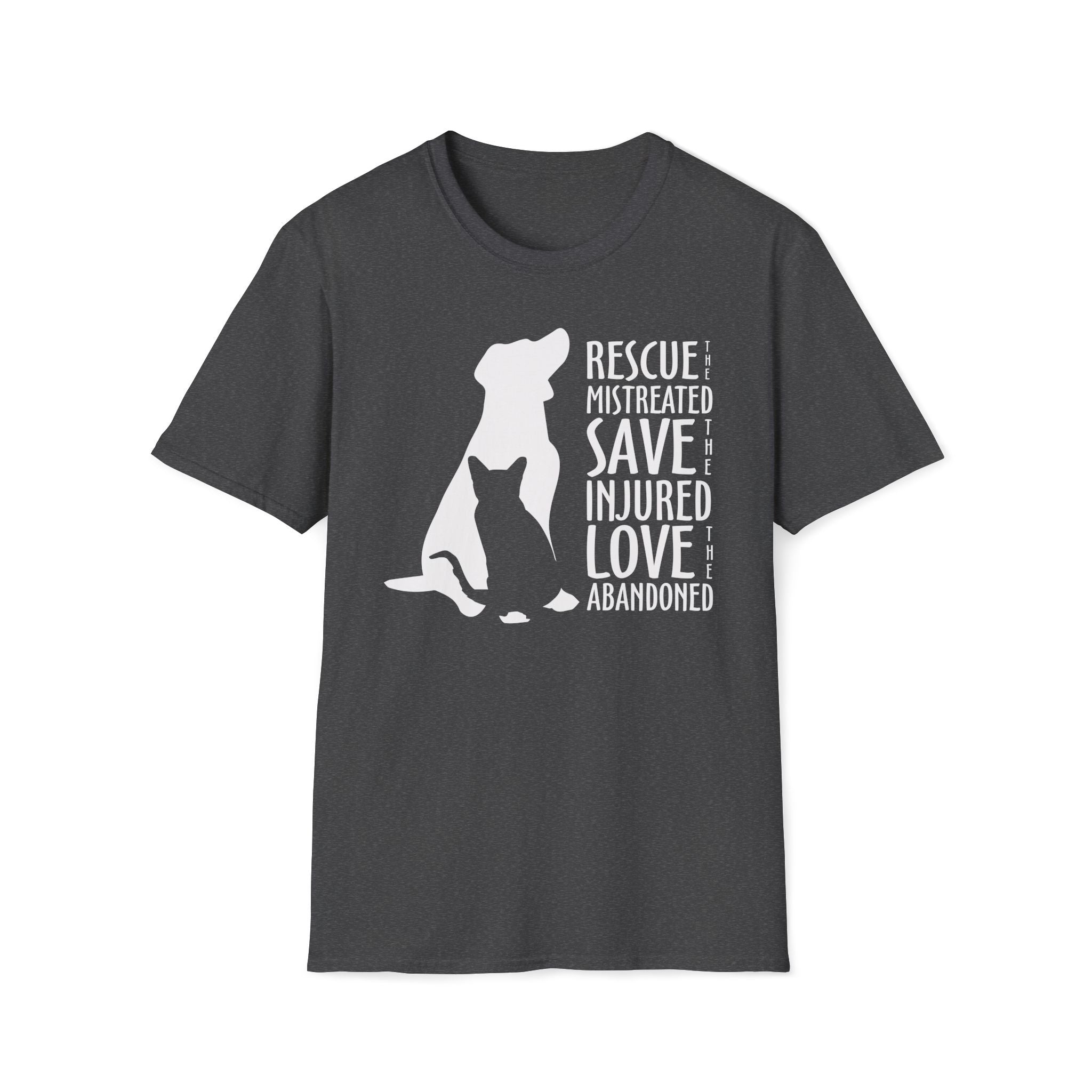 Black heather shirt with white silhouette of a cat and dog beside the words “Rescue the Mistreated, Save the Injured, Love the Abandoned.” Animal rescue awareness design supporting adopt don’t shop, TNR, and shelter pet advocacy.