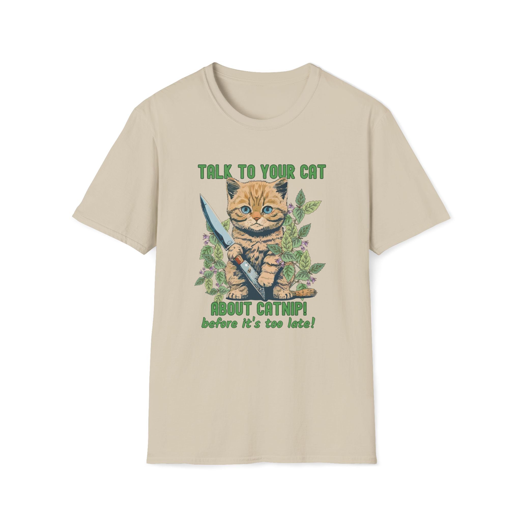 Beige t-shirt with a graphic of a cat holding a sword and text 'Talk to your cat about catnip before it's too late!' on a white background.