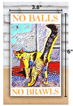 TNR Sticker reads No Balls No Brawls for Trap Neuter Return Advocates, Colony Care Givers, Community Cats, Feral Cats, Stray Cats, Street Cats. Animal Rescue and Trap Neuter Return 