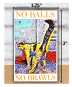 TNR Sticker reads No Balls No Brawls for Trap Neuter Return Advocates, Colony Care Givers, Community Cats, Feral Cats, Stray Cats, Street Cats. Animal Rescue and Trap Neuter Return 